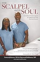 The Scalpel and the Soul: Our Radical Transformation as Husband and Wife Abortion Doctors 1737047756 Book Cover