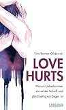 Cover zum Buch Love hurts. Warum Liebeskummer ein ec...