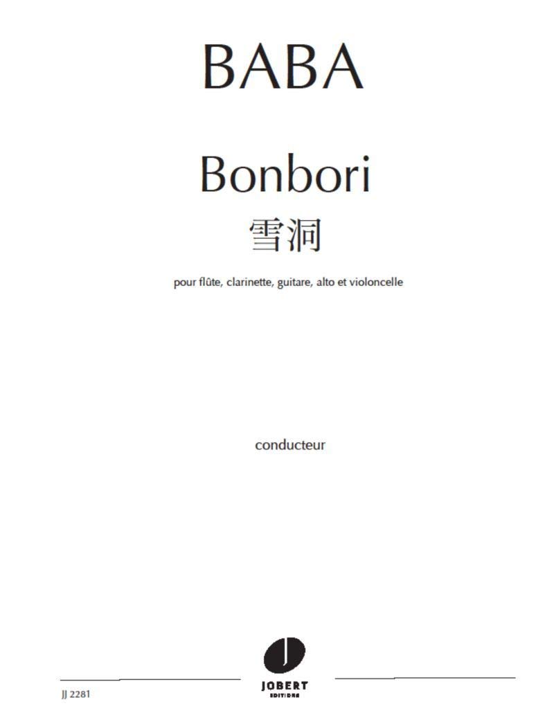 BONBORI POUR FLUTE, CLARINETTE, GUITARE, ALTO ET VIOLONCELLE --- CONDUCTEUR ET PARTIES SEPAREEES