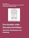 buddelbar gmbh  Eine Buddel voll Wunderschönitäten: Eine satirische Flaschenpost aus Hamburg