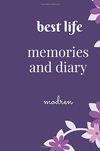 Best life memory and diary modren: great gift, memory book, mother's Journal, diary and stories, the Gift of Love