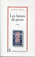 Les larmes de pierre: Roman 2876860708 Book Cover