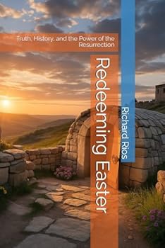 Paperback Redeeming Easter: Truth, History, and the Power of the Resurrection Book