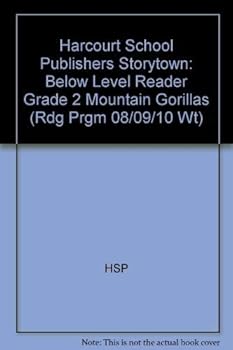Paperback Mountain Gorillas Below Level Reader Grade 2: Harcourt School Publishers Storytown (Rdg Prgm 08/09/10 Wt) Book