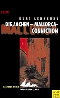 Die Aachen-Mallorca-Connection 3891245750 Book Cover