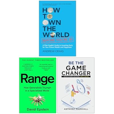 How to Own the World Before You're 30, Range How Generalists Triumph in a Specialized World & Be The Game Changer 3 Books Collection Set