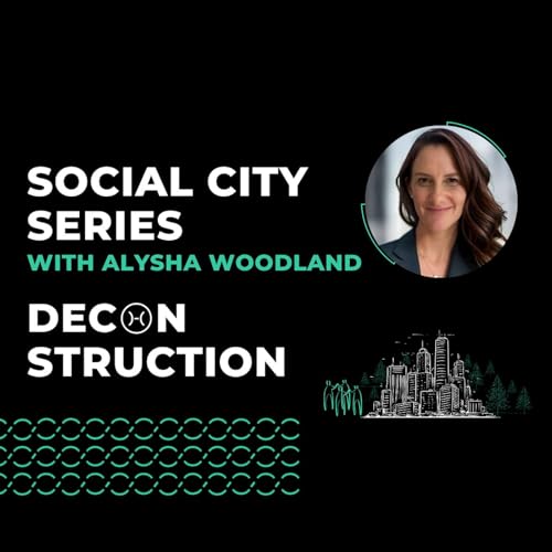 Social City Series with Alysha Woodland | Constructing environments with thoughtful collaboration