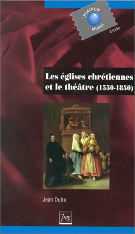 Le theatre et l'eglise au xvie siecle