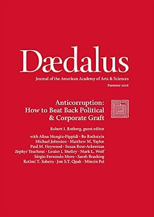 Daedalus 147:03 Summer 2018: Anticorruption: How to Beat Back Political & Corporate Graft (English Edition)