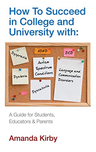 How to Succeed with Specific Learning Difficulties at Colleg