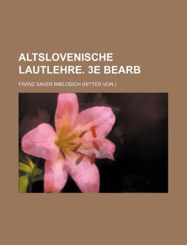 Altslovenische Lautlehre. 3e Bearb