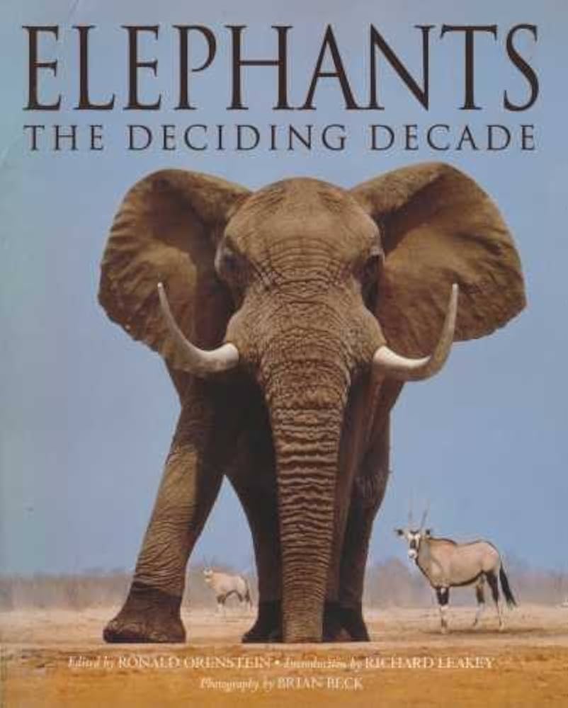 Elephants: The Deciding Decade: Orenstein, Ronald, Beck