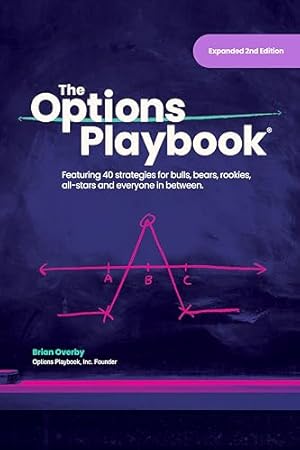Book cover The Options Playbook: Featuring 40 strategies for bulls, bears, rookies, all-stars and everyone in between.