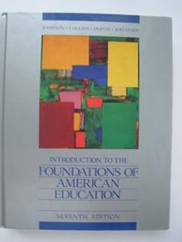 Hardcover Introduction to the Foundations of American Education, 7th Edition Book