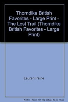 Paperback The Lost Trail (Thorndike British Favorites - Large Print) [Large Print] Book