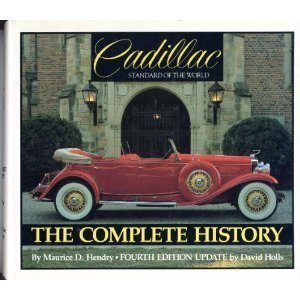 Cadillac: Standard of the World : The Complete History Cadillac: Standard of the World : The Complete History