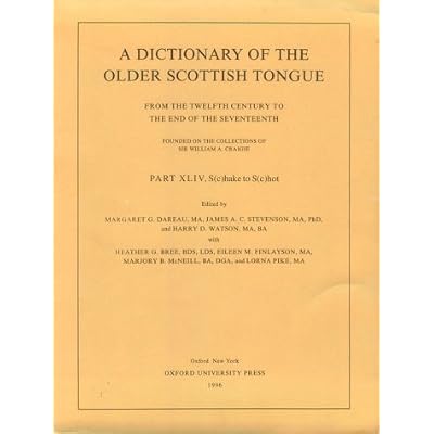 A Dictionary of the Older Scottish Tongue from the Twelfth Century to the End of the Seventeenth