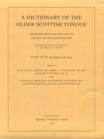 The Dictionary of the Older Scottish Tongue (DICTIONARY OF THE OLDER SCOTTISH TONGUE, FROM THE ...
