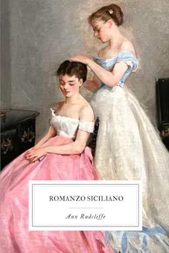 Romanzo Siciliano: Due sorelle, un castello, un destino