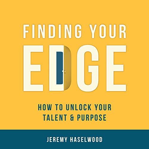 Finding Your Edge How to Unlock Your Talent & Purpose (Audible Audio Edition