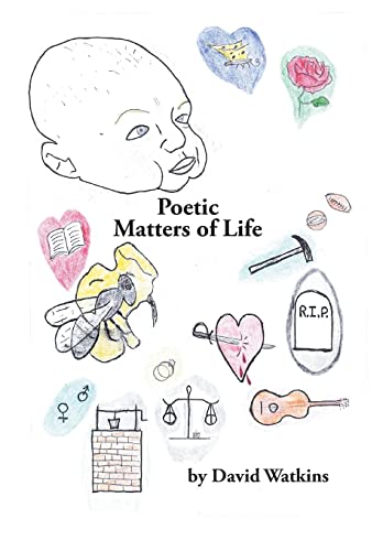 Poetic Matters of Life