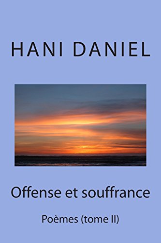 Offense et souffrance (tome II): Poèmes (French Edition)