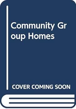 Hardcover Community group homes: An environmental approach Book