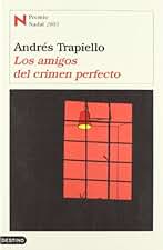 Los amigos del crimen perfecto: Premio Nadal 2003 (Áncora & Delfin)