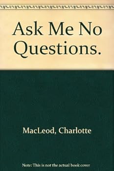Hardcover Ask Me No Questions. Book