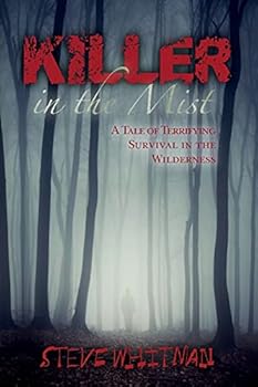 Paperback Killer in the Mist: A Tale of Terrifying Survival in the Wilderness Book