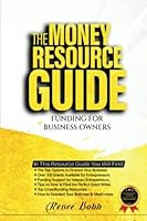 The Money Resource Guide: Funding for Business Owners 1737780224 Book Cover