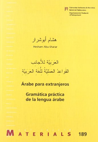 Arabe para Extranjeros: Gramatica Practica de la Lengua Arabe