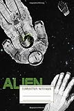  Composition Notebook: Alien Movie Writers Notebook for Schools, Teachers, Offices
