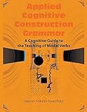  Applied Cognitive Construction Grammar: Cognitive Guide to the Teaching of Modal Verbs (4)