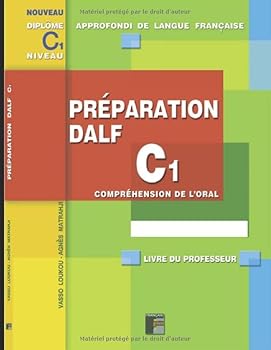 Paperback Préparation DALF C1 Compréhension de l'oral - Livre du Professeur: A utiliser avec le manuel de l'élève (French Edition) [French] Book