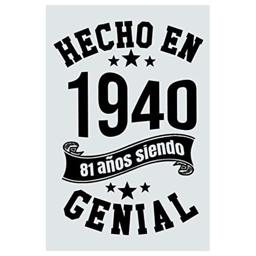 Hecho En 1940, 81 Años Siendo Genial: Idea de regalo de cumpleaños de 81 años, Diario forrado divertido, Cuaderno formato A5 con 120 páginas