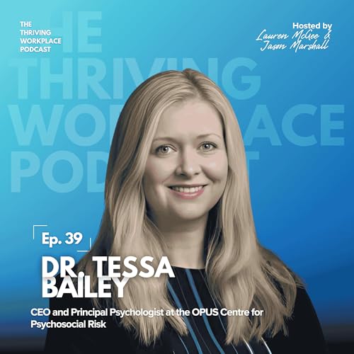 『#39 Managing PSYCHOSOCIAL Hazards and Prioritising WELLBEING with Psycholosocial Hazards EXPERT Dr. Tessa Bailey』のカバーアート