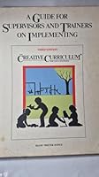 A Guide for Supervisors and Trainers on Implementing the Creative Curriculum for Early Childhood 1879537079 Book Cover