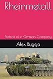 rheinmetall automotive  Rheinmetall: Portrait of a German Company (Company Portraits)