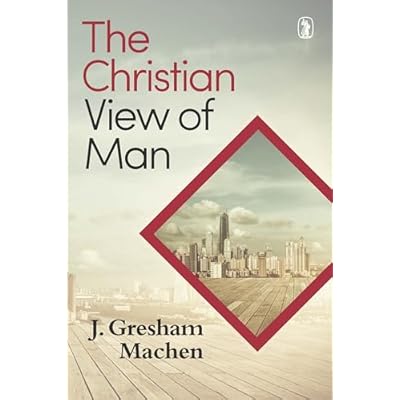 The Christian View of Man
