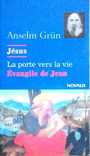 Jésus, la porte vers la vie: Évangile de Jean [Hardcover]