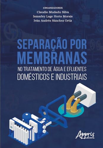 Separação por membranas no tratamento de água e efluentes domésticos e industriais