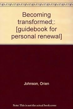 Unknown Binding Becoming transformed;: [guidebook for personal renewal] Book