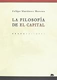 La filosofía de el capital (Lecturas de Filosofía) Abada