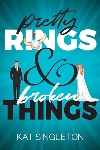 Pretty Rings and Broken Things: A Billionaire Arranged Marriage Romance (Black Tie Billionaires)