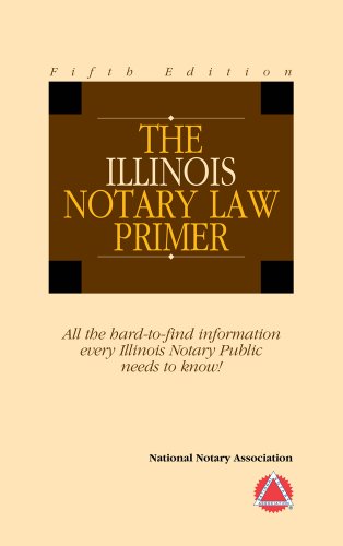 2012 The Illinois Notary Law Primer 1597671029 Book Cover