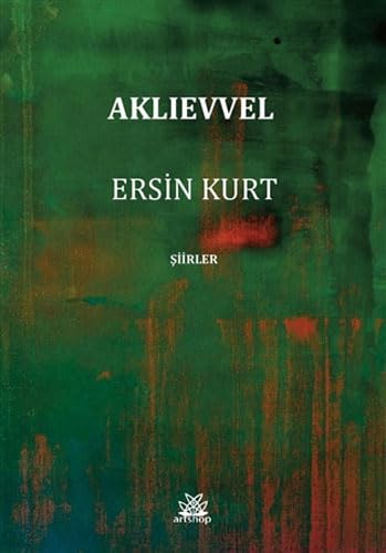 Aklıevvel: Şiirler