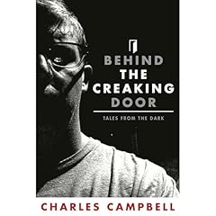 Behind The Creaking Door Audiolibro Por Charles Campbell arte de portada