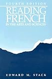 Reading French in Arts and Sciences, 4th Edition (English and French Edition)