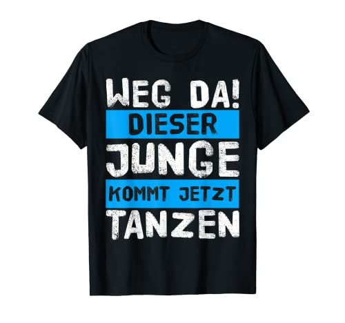 Camino ya que este chico viene a bailar ahora Camiseta